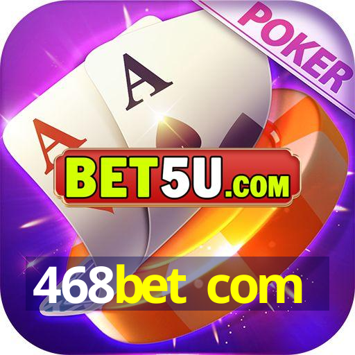 468bet com